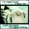 Im_slippin_away.jpg