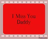 Related video results for i miss you daddy