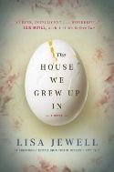 The House We Grew Up In by Lisa Jewell photo 8023e038-8dc4-453e-9804-c052452feadc_zps4j122zc9.jpg