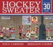 The Hockey Sweater (30th anniversary edition) by Roch Carrier, illustrated by Sheldon Cohen photo 9ed6663e-89c0-4930-9f51-dd6824526a42_zps53qq8lmc.jpg