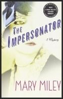 The Impersonator by Mary Miley photo c7a9de6c-ff90-464e-925d-c84c46d1696e_zpslvczc3ds.jpg