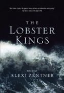 The Lobster Kings by Alexi Zentner photo ed29c98e-2e12-45ec-a144-e9f6574f1437_zpsm2itrhcz.jpg