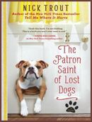 The Patron Saint of Lost Dogs by Nick Trout photo patron saint of lost dogs - Copy_zps6ycvxhgh.jpg