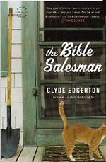 The Bible Salesman by Clyde Edgerton photo biblesalesman_zps7b325b45.jpg