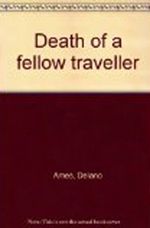 Death of a Fellow Traveller by Delano Ames photo death of a fellow traveller_zpsvujtv3qr.jpg