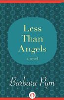 Less Than Angels Barbara Pym photo lessthanangels_zps526939d5.jpg