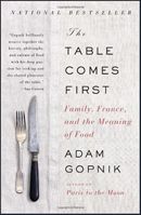 The Table Comes First by Adam Gopnik photo table comes first_zps0w1raiv8.jpg