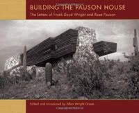 Building the Pauson House,Frank Lloyd Wright,Rose Pauson,Arizona desert,Allan Wright Green