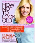 How Not to Look Old,Charla Krupp