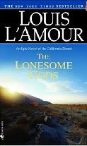The Lonesome Gods,Louis L'Amour