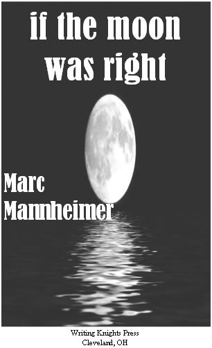if the moon was right by Marc Mannheimer