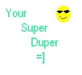 your super duper Pictures, Images and Photos